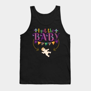 I Got the Baby Pregnancy Announcement Funny Mardi Gras King Cake Tank Top